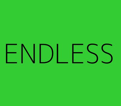 endless